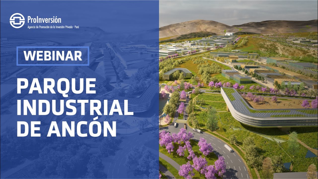 [WEBINAR] Gran Oportunidad de Inversión en el Proyecto Parque Industrial de Ancón