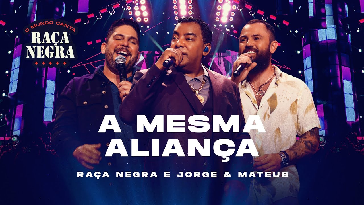 Ra&ccedil;a Negra, Jorge & Mateus - A Mesma Alian&ccedil;a (O Mundo Canta Ra&ccedil;a Negra Ao Vivo) [V&iacute;deo Oficial]
