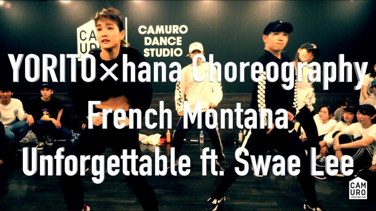 French Montana - Unforgettable｜YORITO×hana Choreography