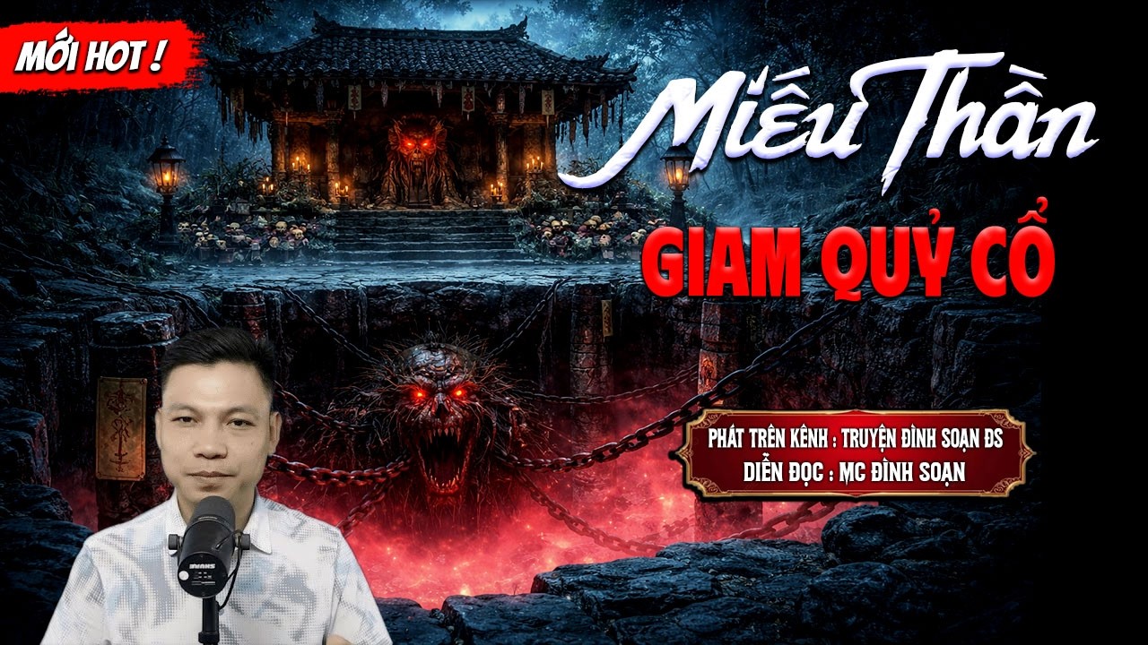 MIẾU THẦN GIAM QUỶ CỔ - truyện ma mới nhất 2026 | MC ĐÌNH SOẠN kể lại...