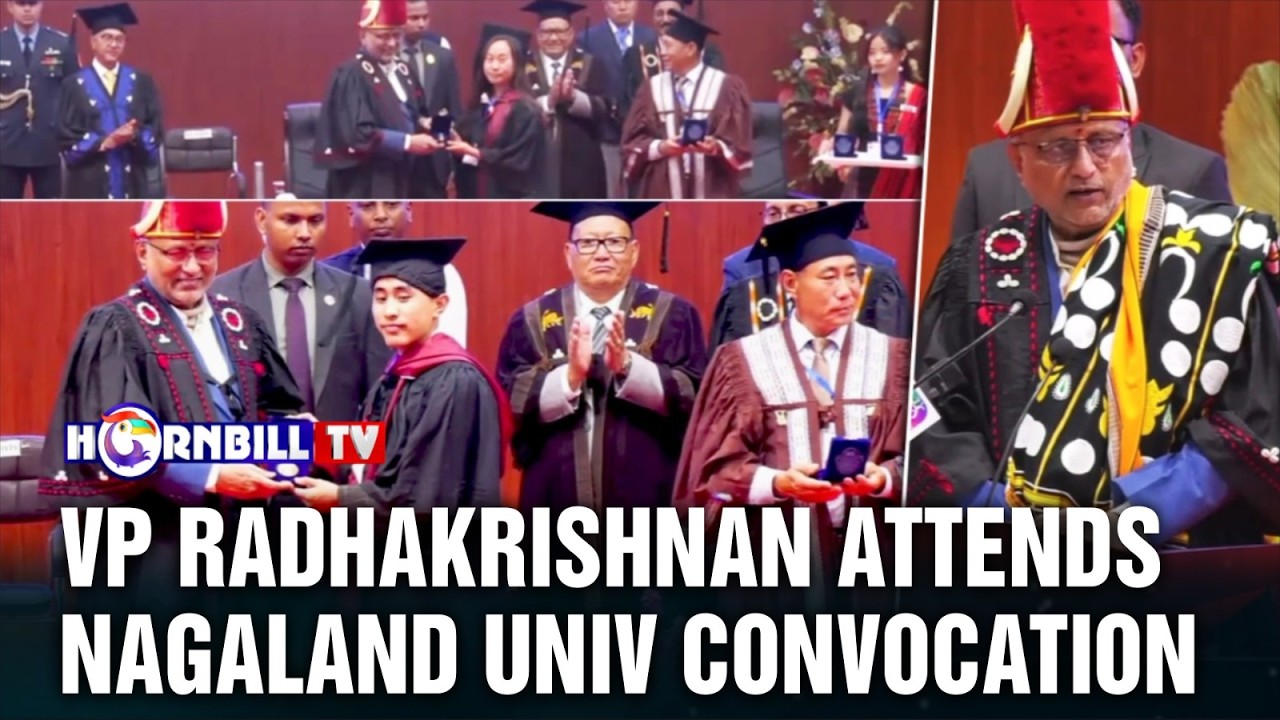 VP RADHAKRISHNAN ATTENDS  NAGALAND UNIV CONVOCATION