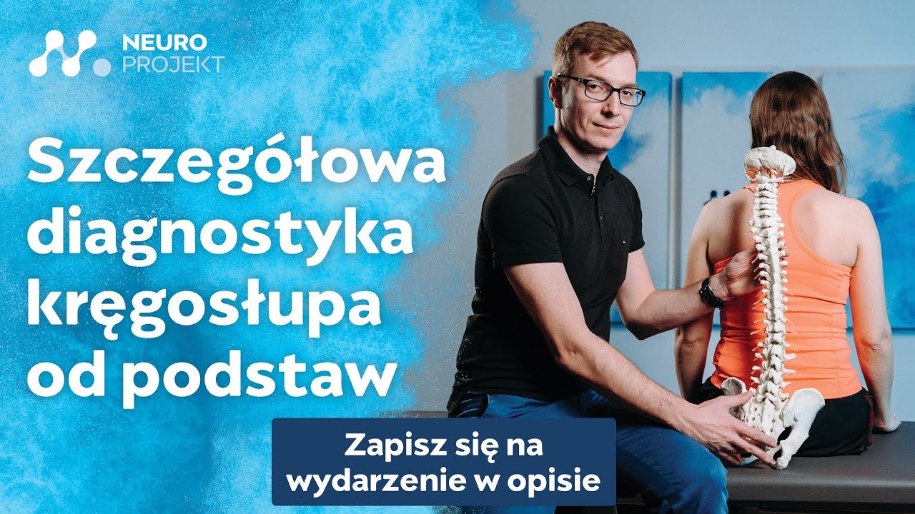 Dokładne omówienie diagnostyki kręgosłupa wraz z terapią - Case study