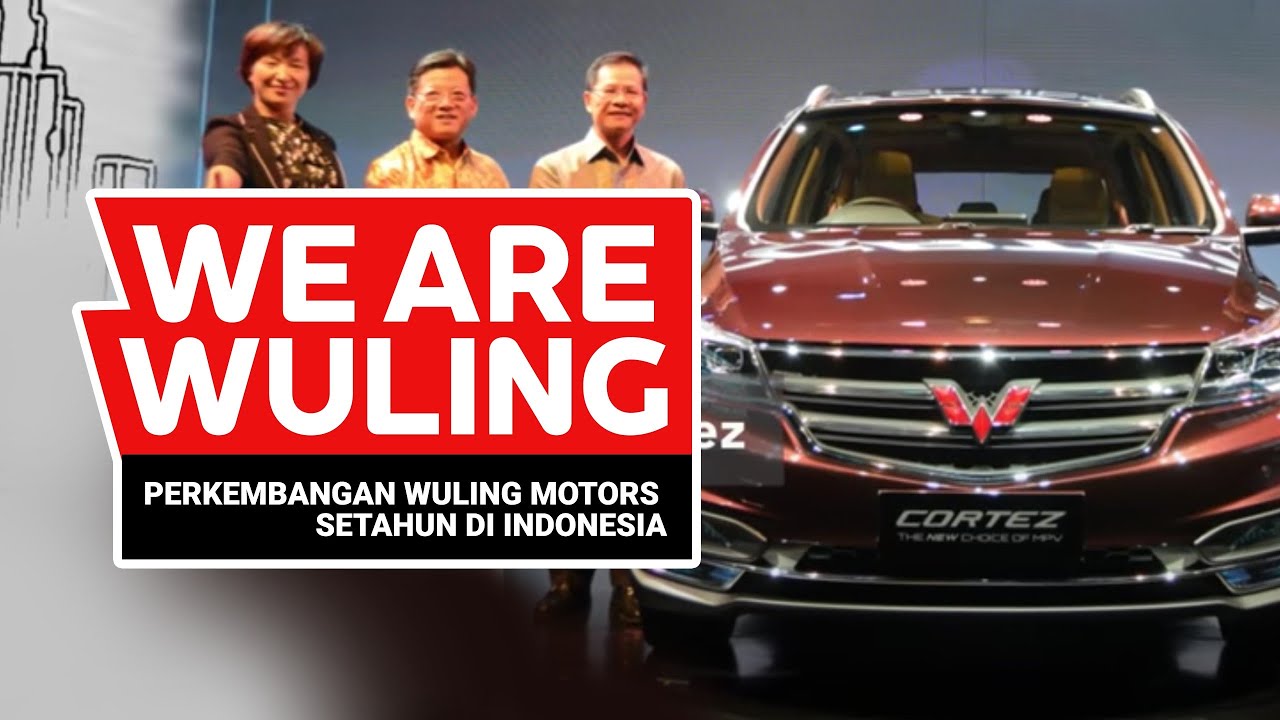 Perkembangan Wuling Motors setahun di Indonesia