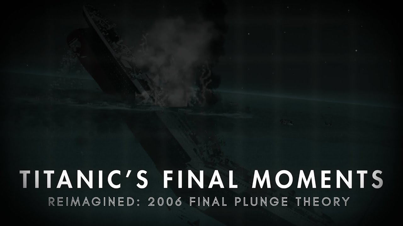 TITANIC | THE FINAL MOMENTS | RE-IMAGINED | 2006 Theory - The Final 5 Minutes | REAL-TIME