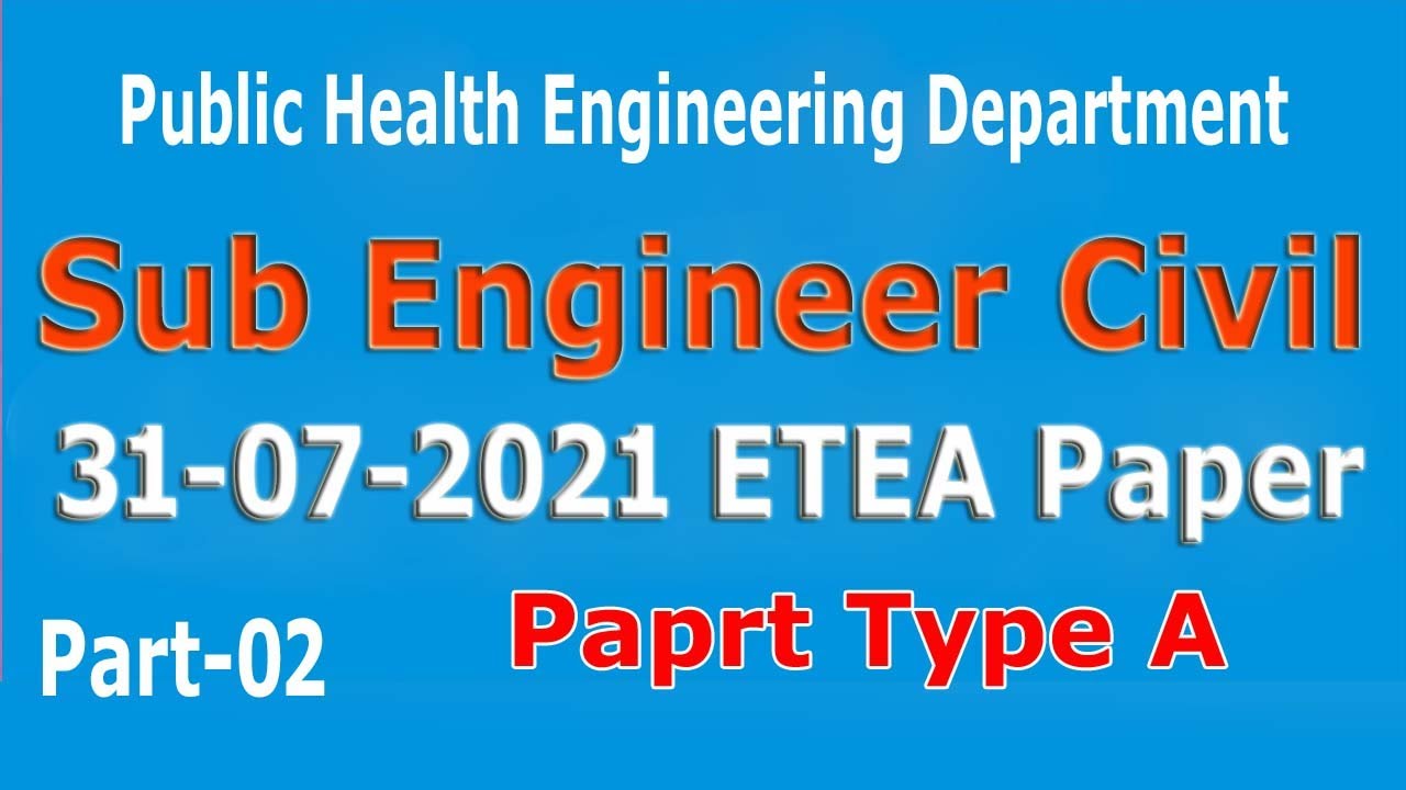 Sub Engineer Civil Paper held on 31-07-2021 by ETEA: Public Health and Engineering Department: 02
