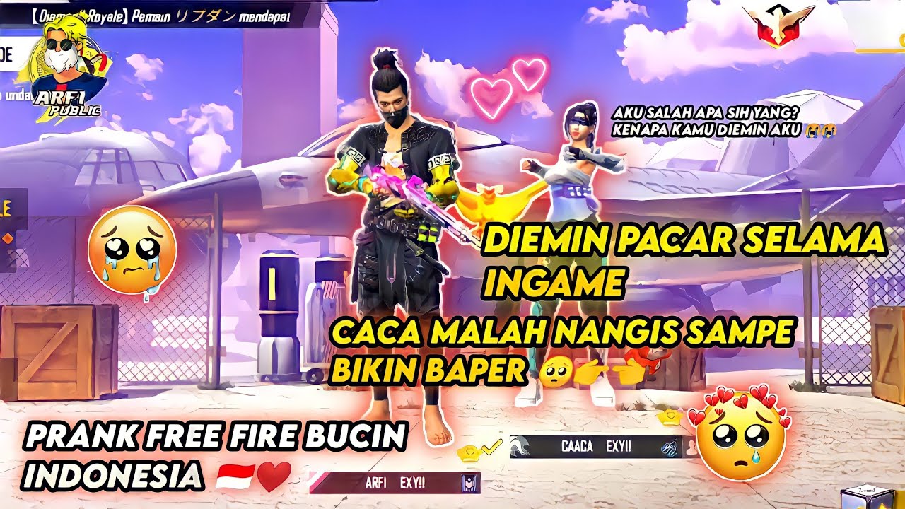 PRANK DIEMIN PACAR, CACA KESEL SAMPE NANGIS, AUTO BAPER!! 🥺 - FREE FIRE INDONESIA
