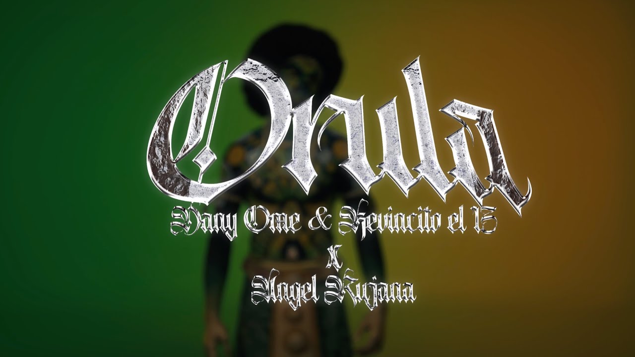 Dany Ome & Kevincito el 13, Angel Rujana - ORULA (Video Oficial)