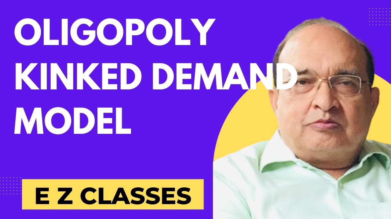 Oligopoly - Kinked Demand Model