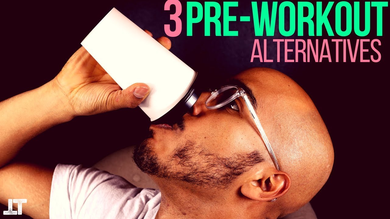 3 Pre-Workout Alternatives