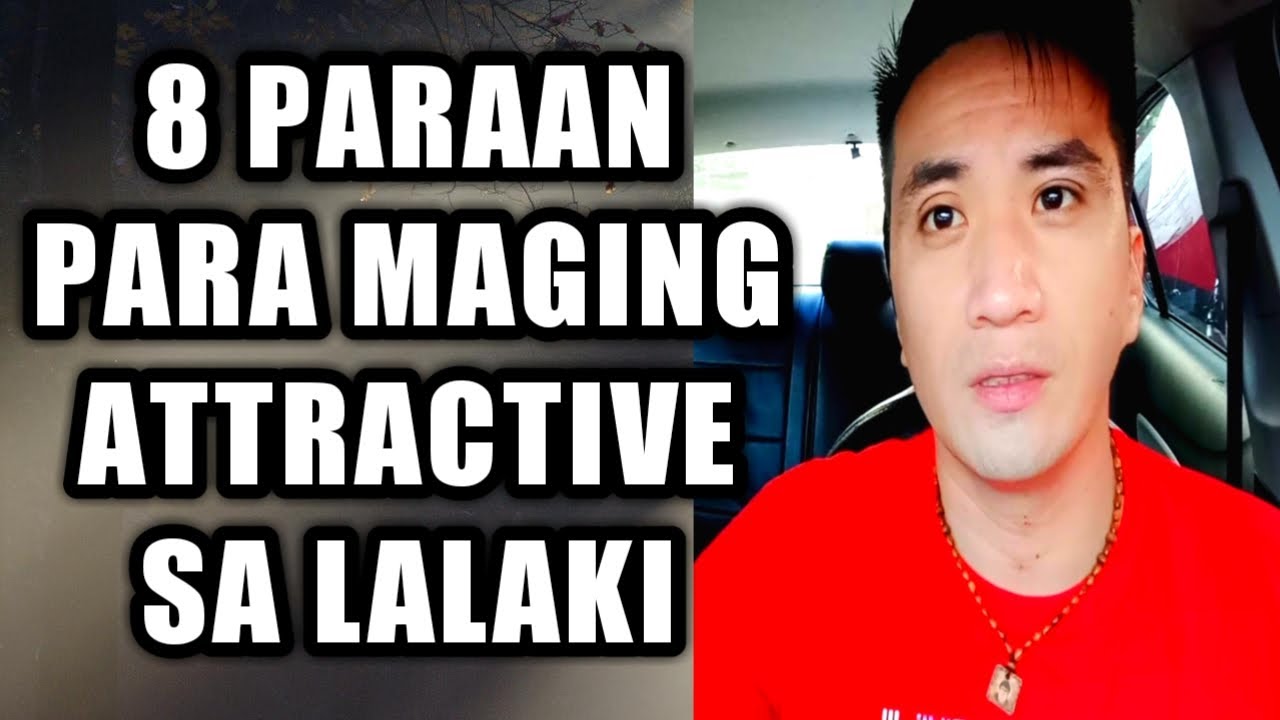 Paraan para maging attractive sa lalaki #278