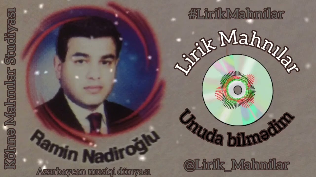 Ramin Nadiroğlu - Unuda bilmədim