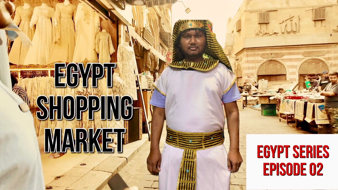 Egypt shopping Market & Nile River | Egypt Series Epi 02 | Vinayak Mali Vlogs