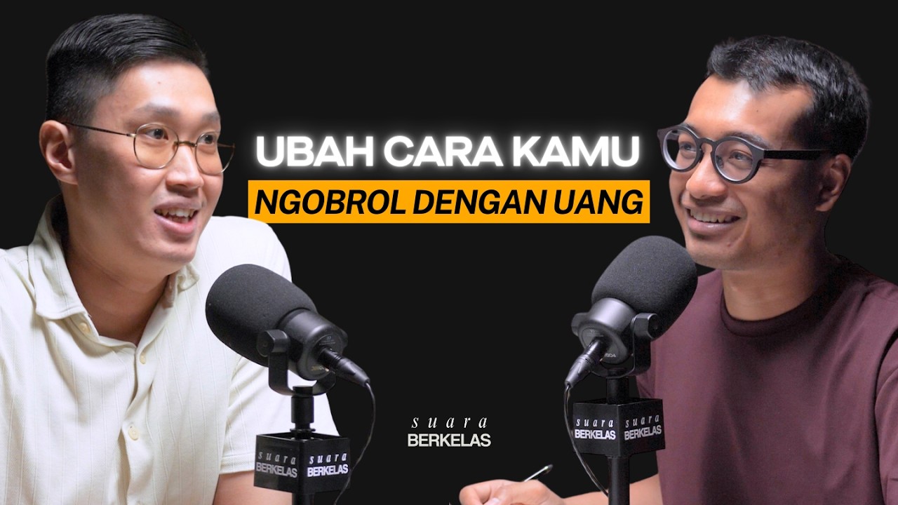 Cerita Dari GAJI UMR Ke 3 Digit Perbulan MODAL Mindset Relasi Dengan UANG | SUARA BERKELAS #121