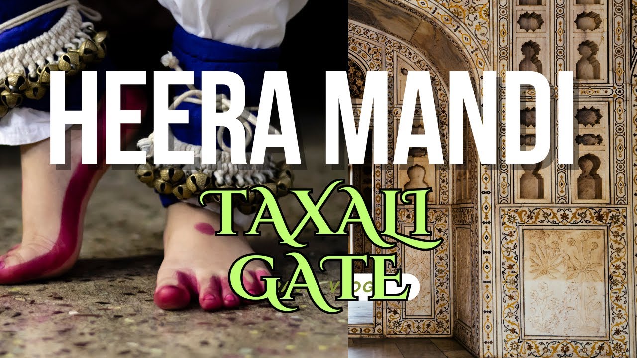 Taxali Gate Lahore | Heera Mandi & Old Lahore Culture History of Mughal Mint #androonlahore #shahi
