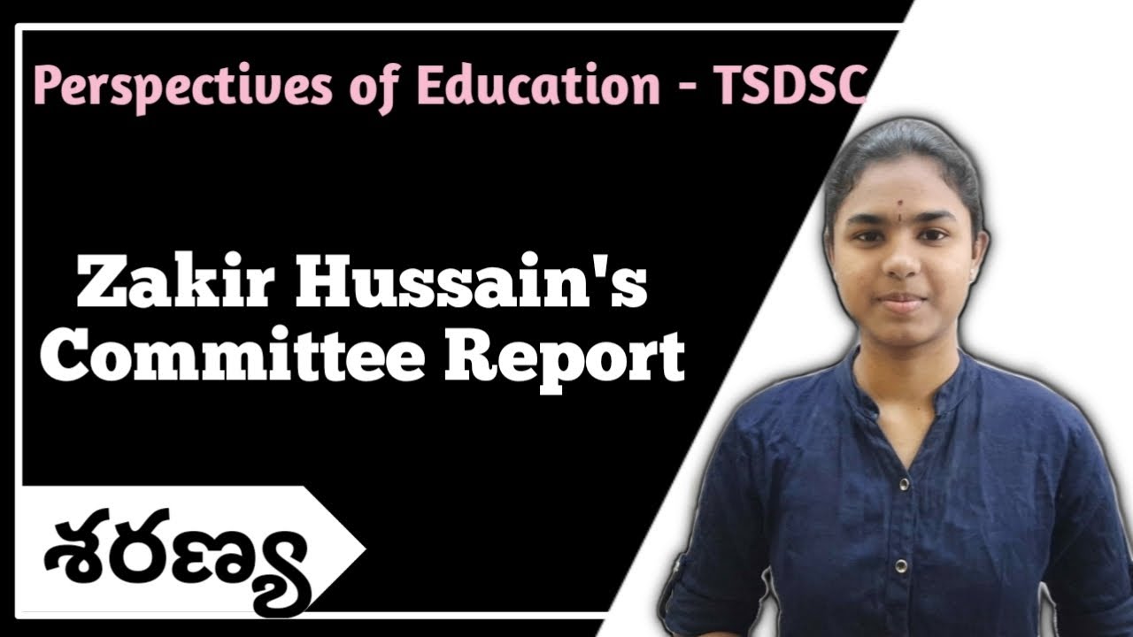 Zakir Hussain's Committee Report | PIE | TSDSC | #tsdsc ,#dsc