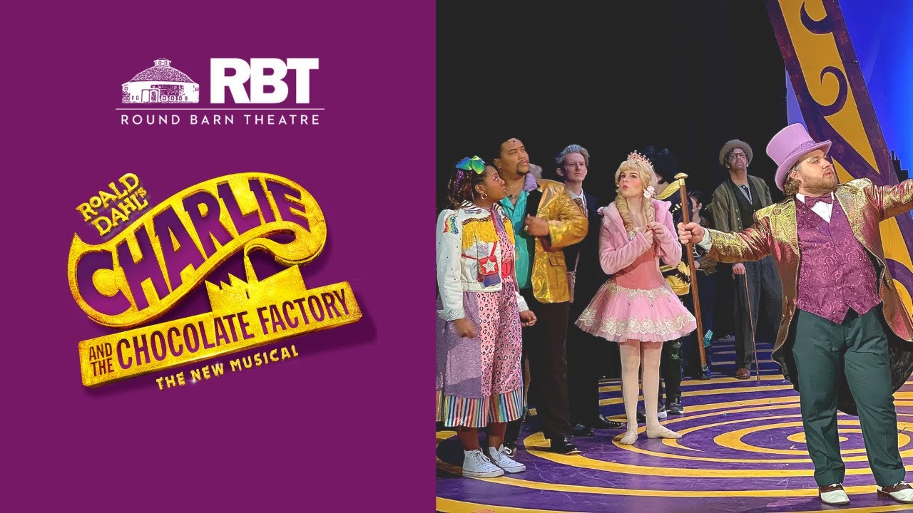 CHARLIE & THE CHOCOLATE FACTORY at Round Barn Theatre | Sizzle Reel
