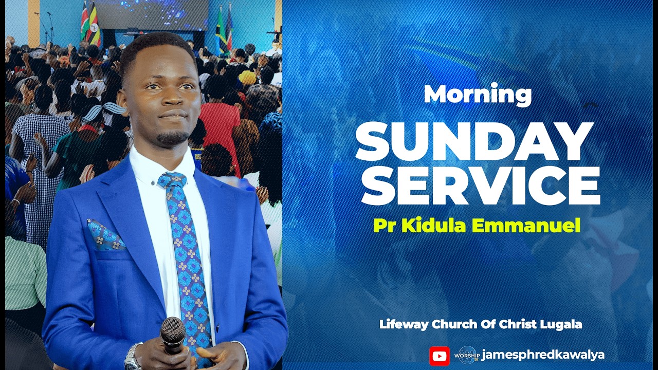 Sunday First Service | PR Kidula Emmanuel| Lifeway Church Of Christ Lugala | Feb 8, 2026