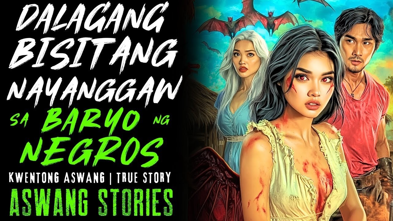 DALAGANG BISITANG NAYANGGAW SA BARYO NG NEGROS I Kwentong Aswang I True StoryC