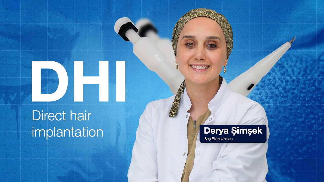 DHI Saç Ekimi Nedir? | Uzman Derya Şimşek Anlatıyor – Dymed Hair Clinic