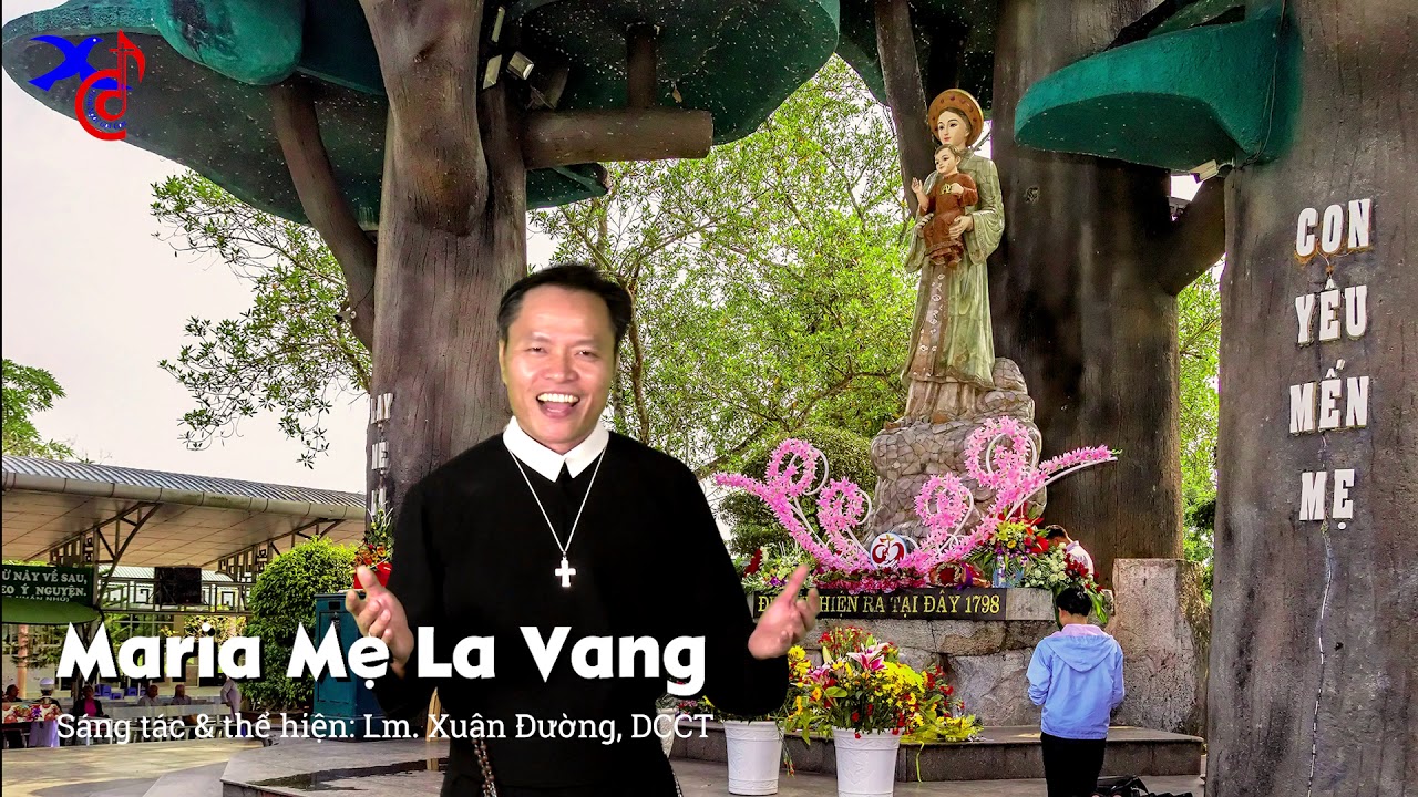 MARIA MẸ LA VANG || Linh Mục Xuân Đường