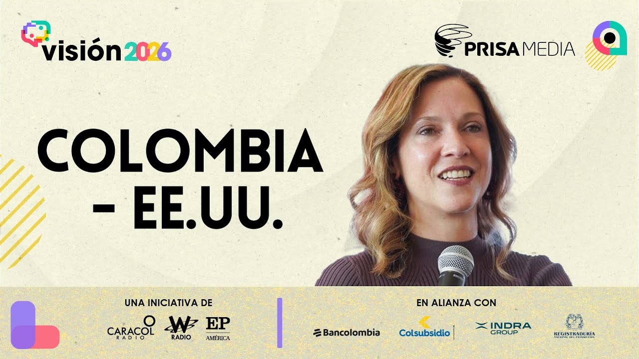 &iquest;C&oacute;mo manejar las relaciones Colombia - Estados Unidos? |&nbsp;Visi&oacute;n&nbsp;2026