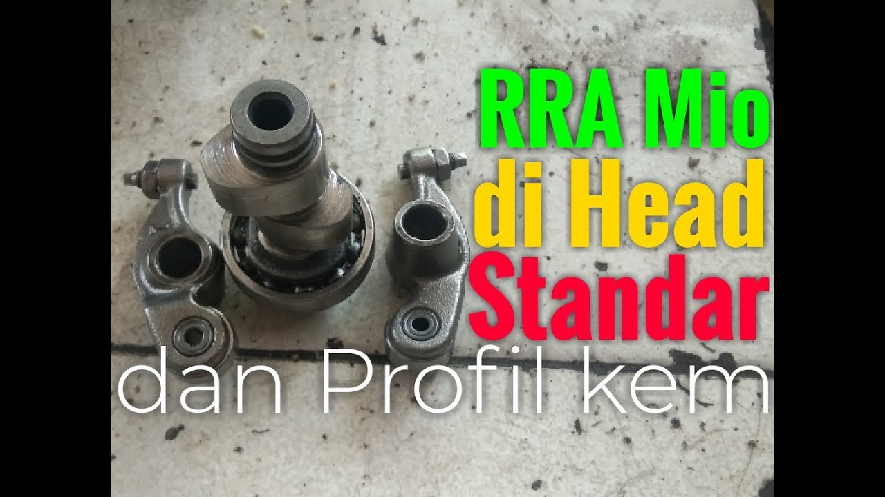 Proses Setting platuk RRA Mio dgn Klep standar,dan profile kem nya..