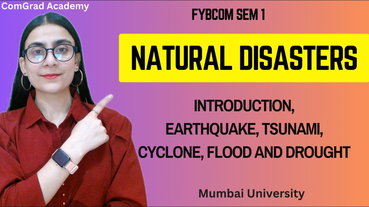 Natural Disasters| Earthquake, tsunami, cyclone and flood| FYBCOM Environmental studies| #bcom