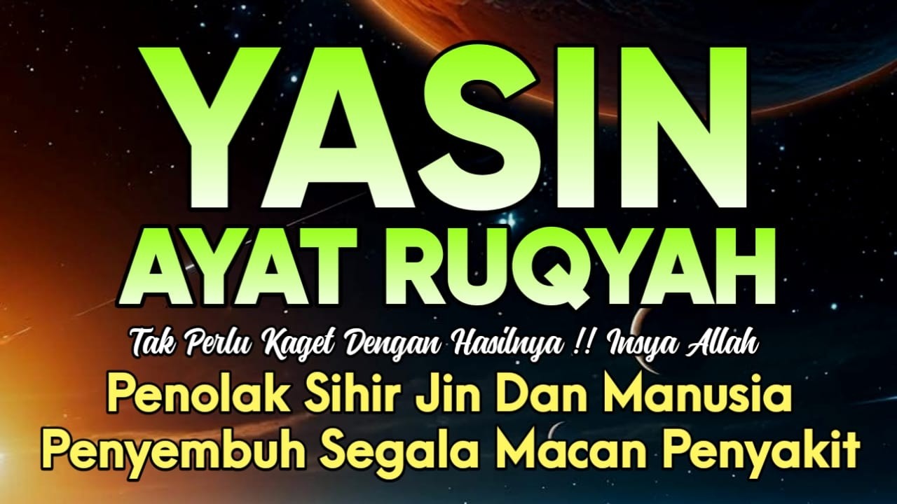Surah Yasin & Ayat Ruqyah Pengusir Setan dan Jin Serta Penyembuh Macam Penyakit, Ngaji Alaa Yaser