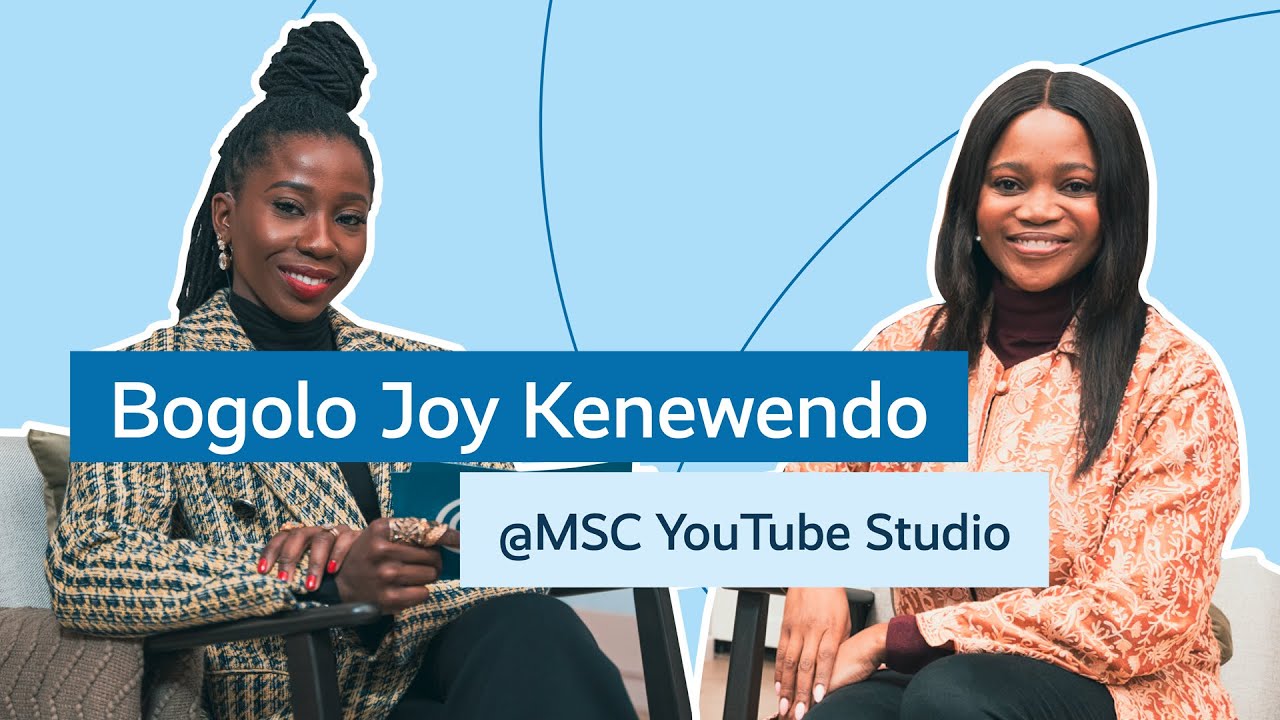 Dr. Adanna Steinacker meets Bogolo Joy Kenewendo I MSC YouTube Studio