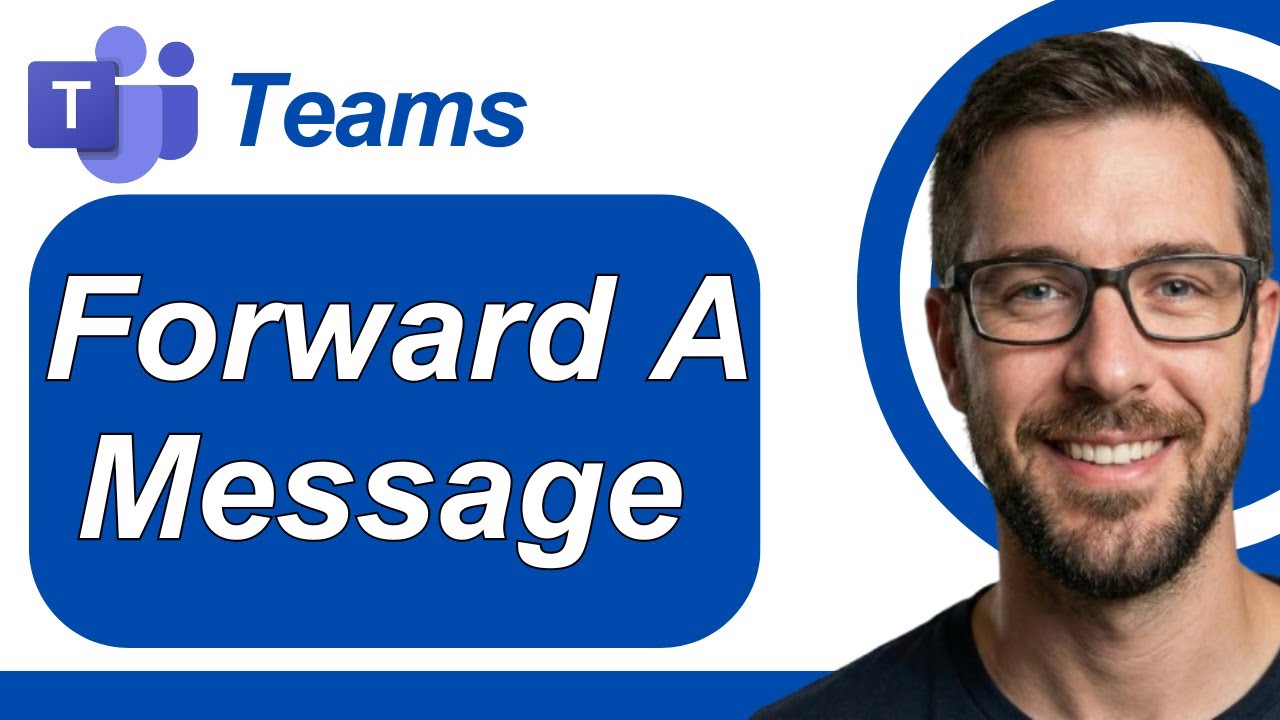 How To Forward A Message Microsoft Teams Tutorial [2026 Guide]