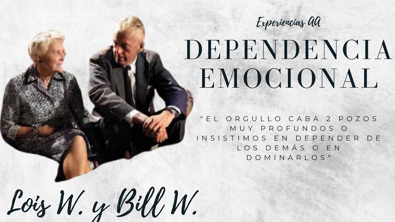 Dependencia Emocional / Lois W. & Bill W. / Audiolibros AA