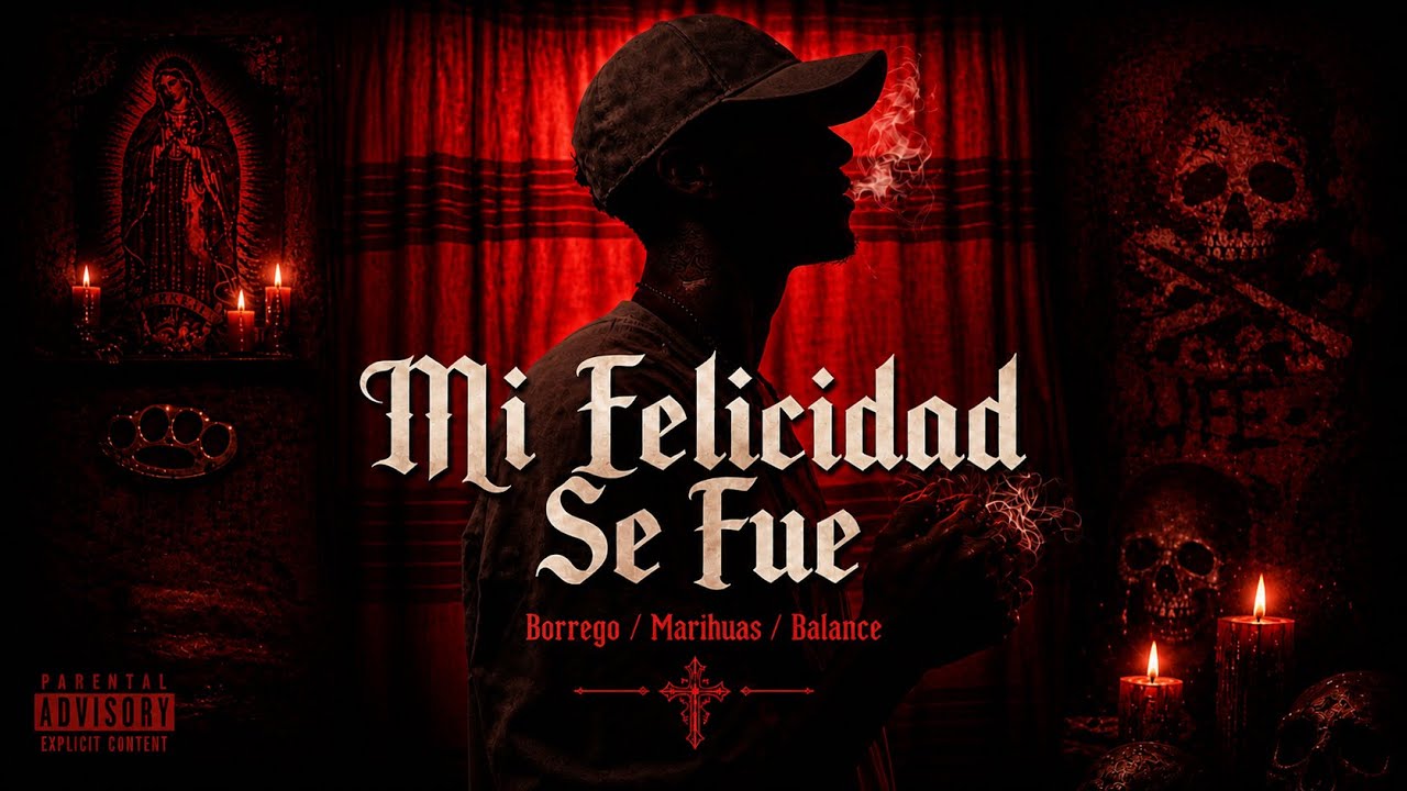 Mi Felicidad se Fue - Borrego Malo Ft. @Marihuas_Official y @Balance_Official449 (VIDEO OFICIAL)