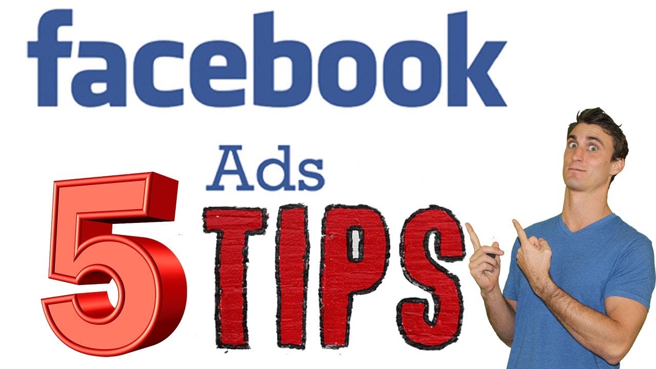The 5 Most Powerful Facebook Advertising Tips