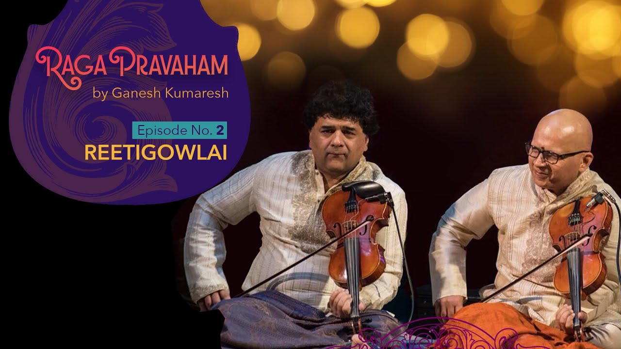 Ragapravaham - Episode 2 - Reetigowlai