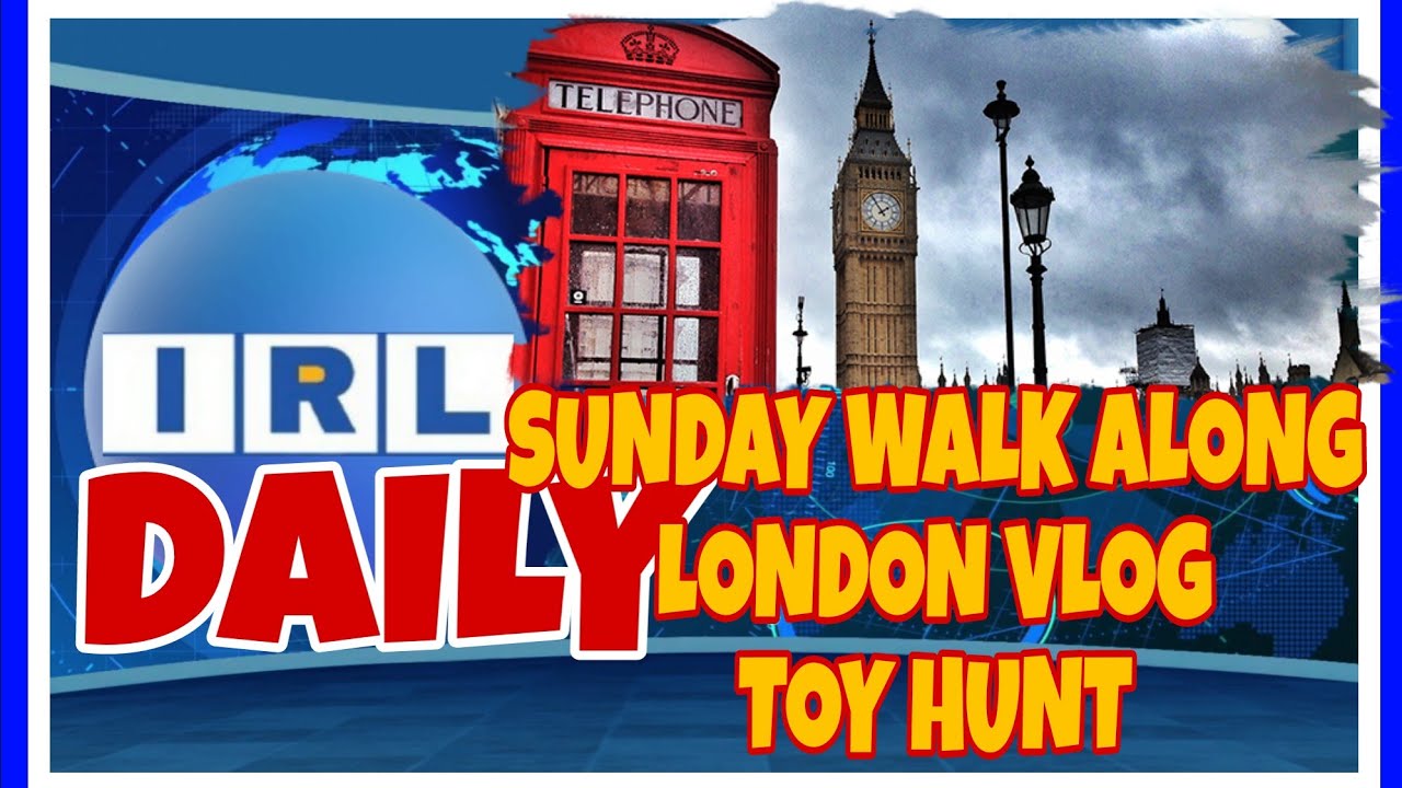 IRL Daily Sunday Walk Along London vlog toy hunt 