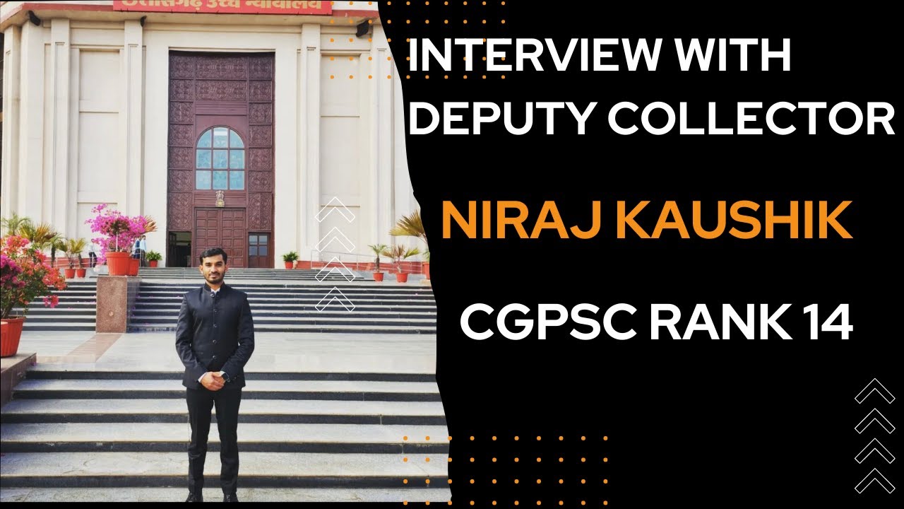 Unfiltered Conversation With CGPSC Toppers |Niraj Kaushik|Deputy Collector CGPSC 14th Rank