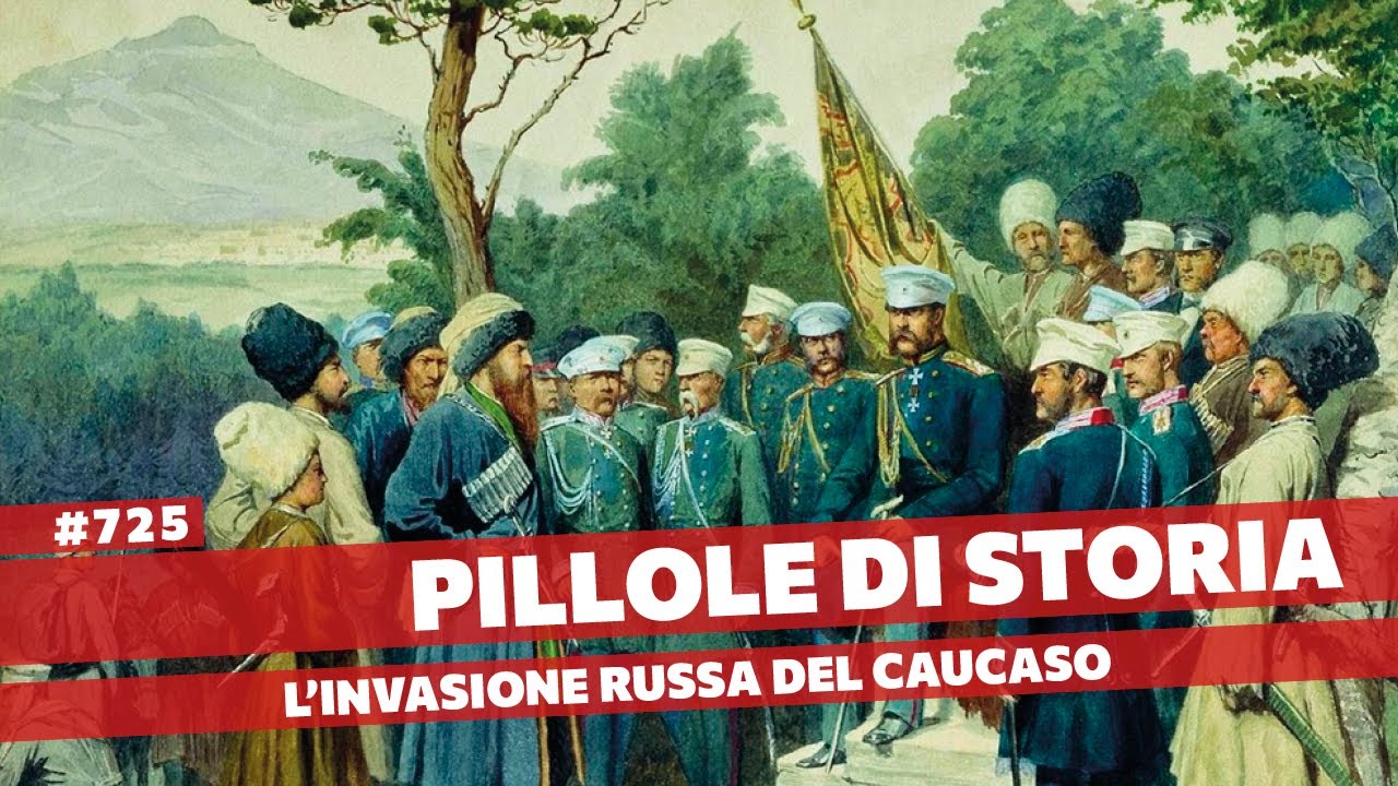 725- Il genocidio circasso e l'invasione russa del Caucaso [Pillole di Storia]