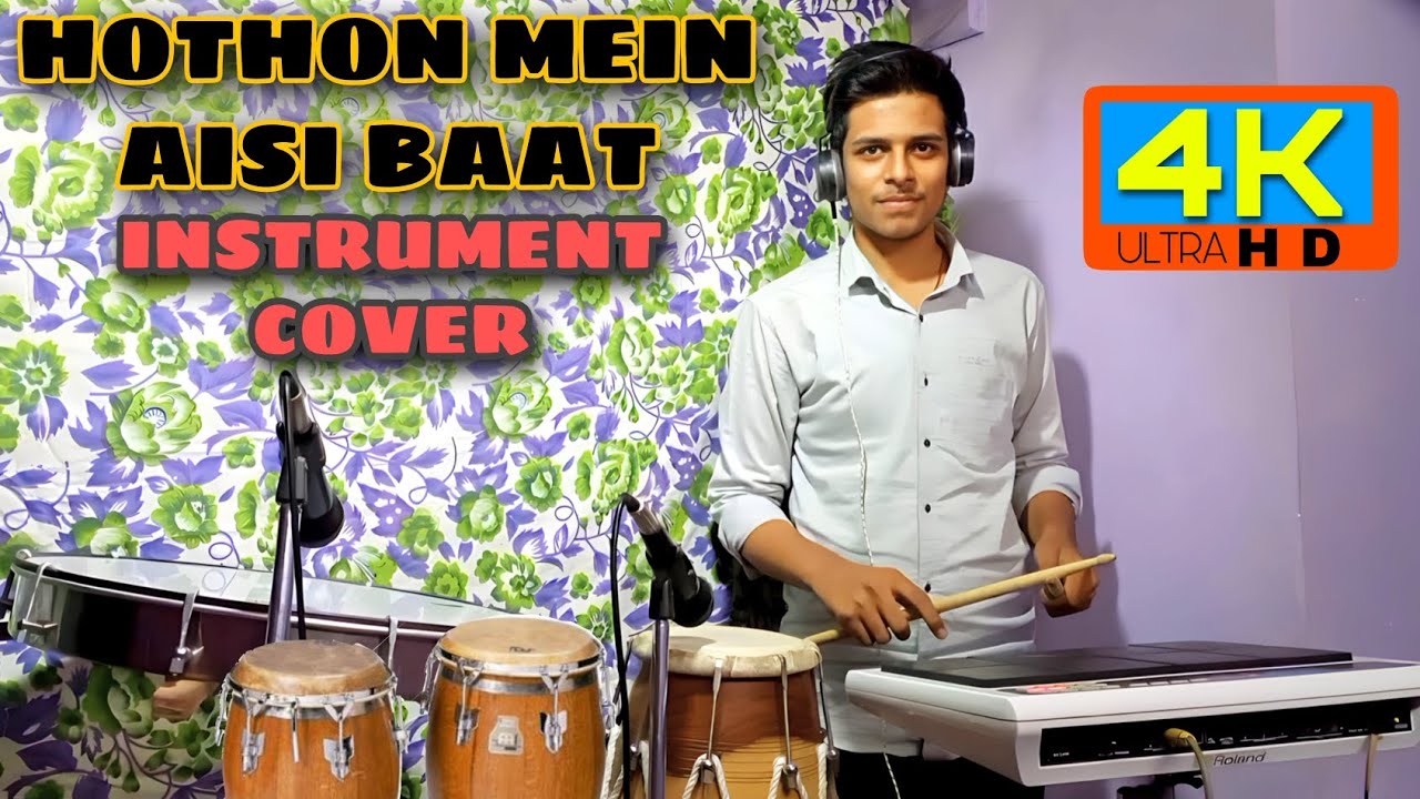 Hothon Mein Aisi Baat - होठों में ऐसी बात | Instrument cover 🪘🥁🎸🎧🎶