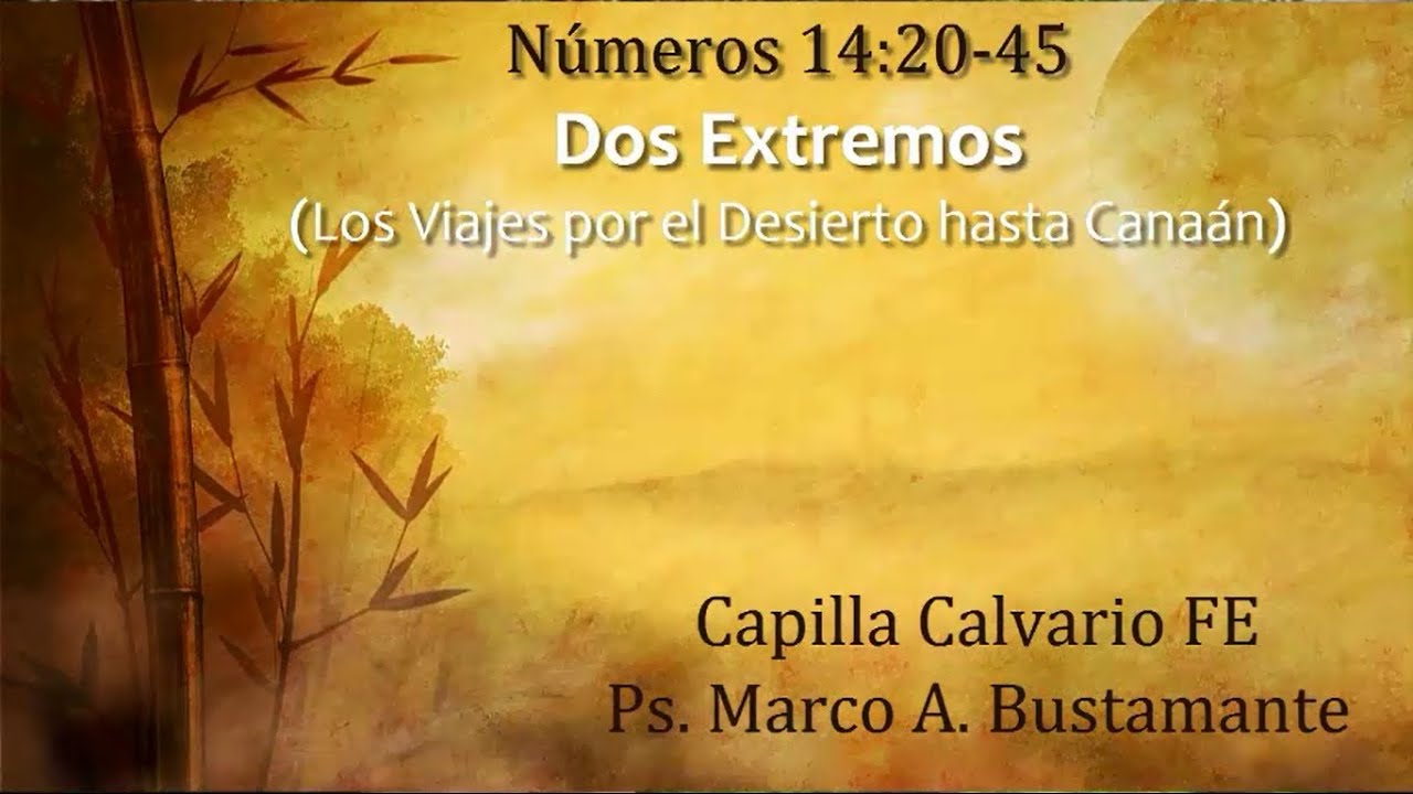 Números 14:20-45 - DOS EXTREMOS