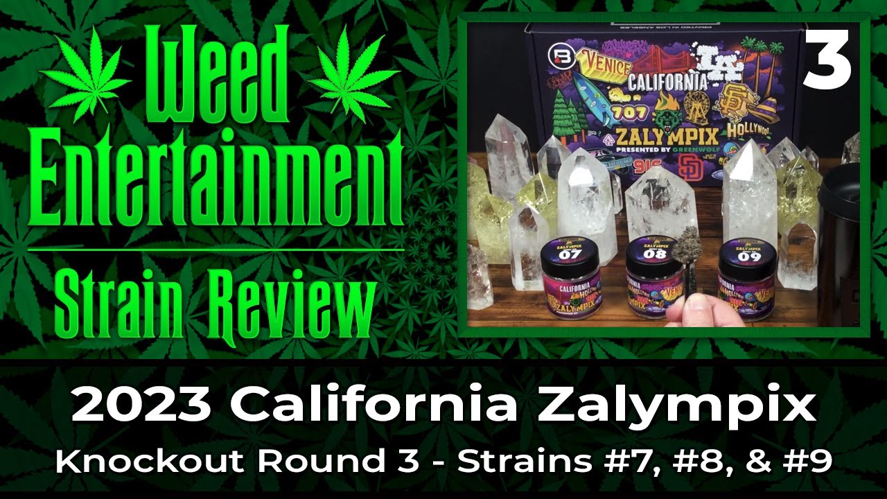 2023 Cali Zalympix - Knockout Round 3 - Strains #7, #8, & #9 - June 2023