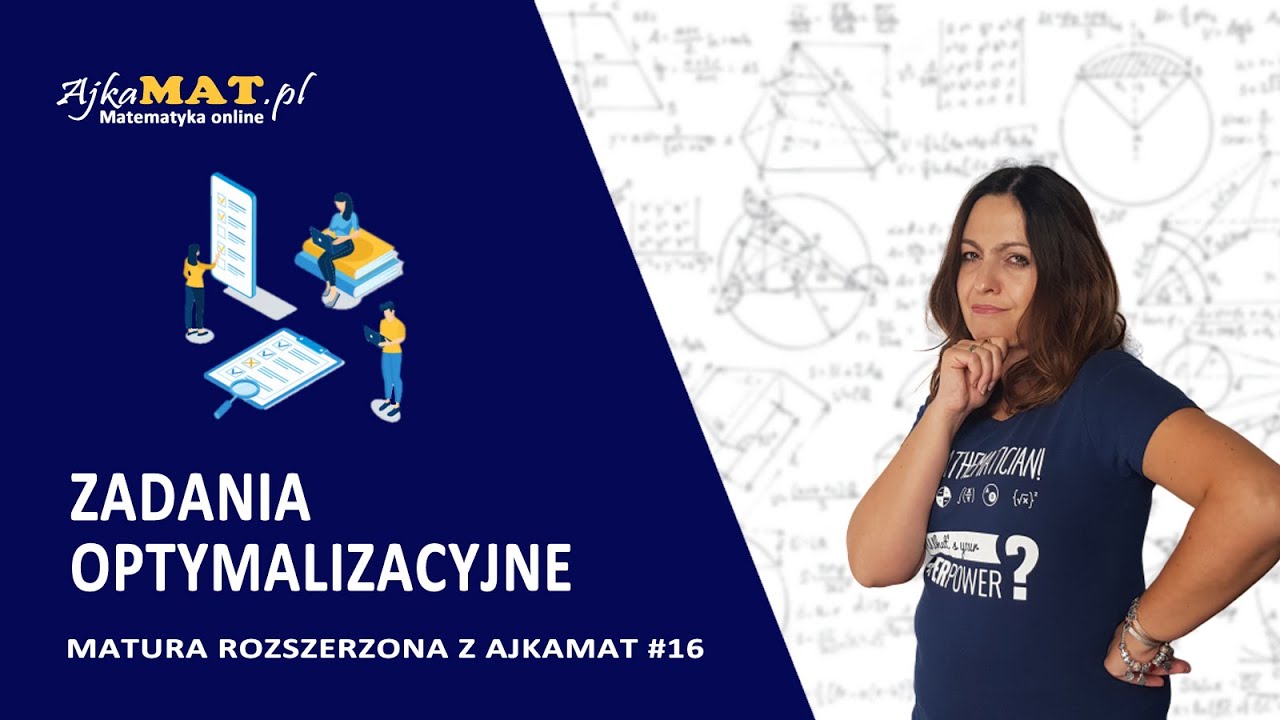 Zadania maturalne z optymalizacji