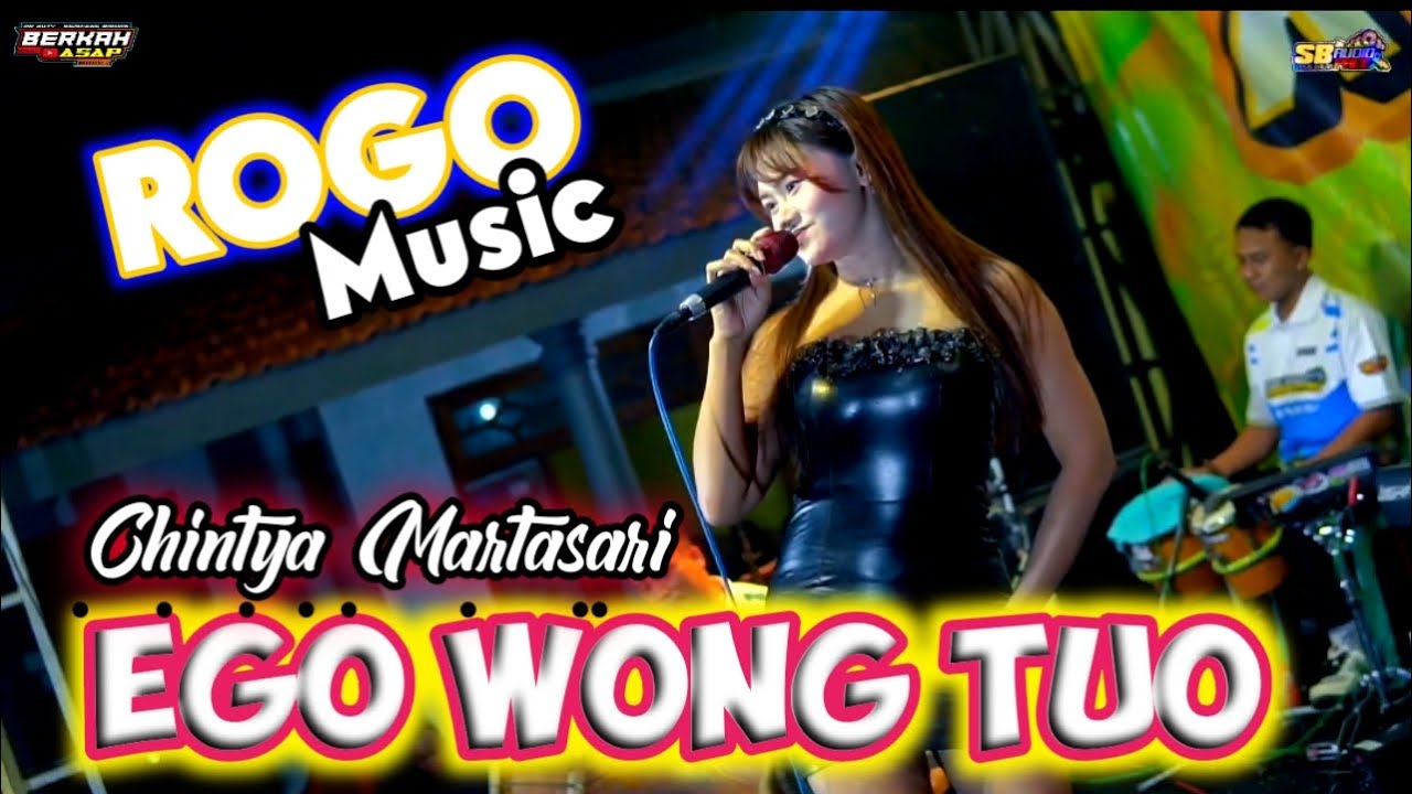 EGO WONG TUO - CHINTYA MARTASARI - ROGO MUSIC | DANGDUT KOPLO JARANAN