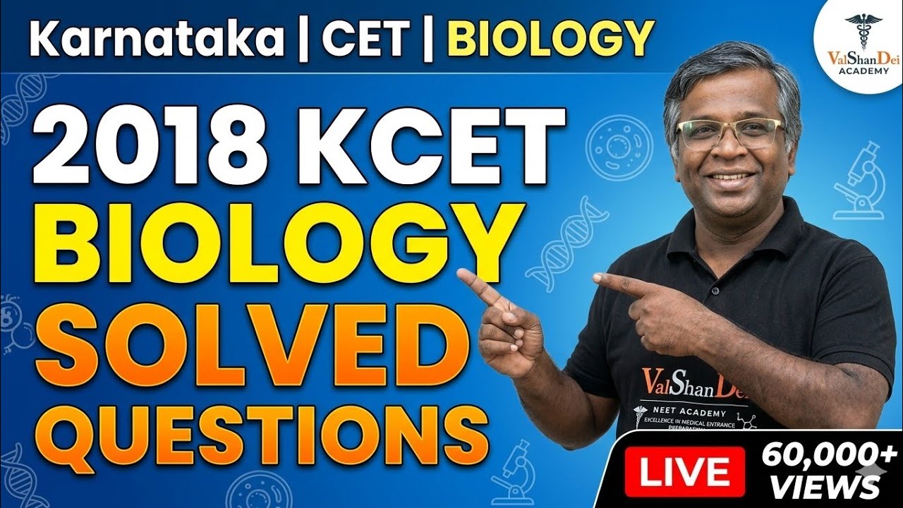 2018 | CET | Karnataka | solved questions | BIOLOGY | KCET | ValShanDei NEET Academy 