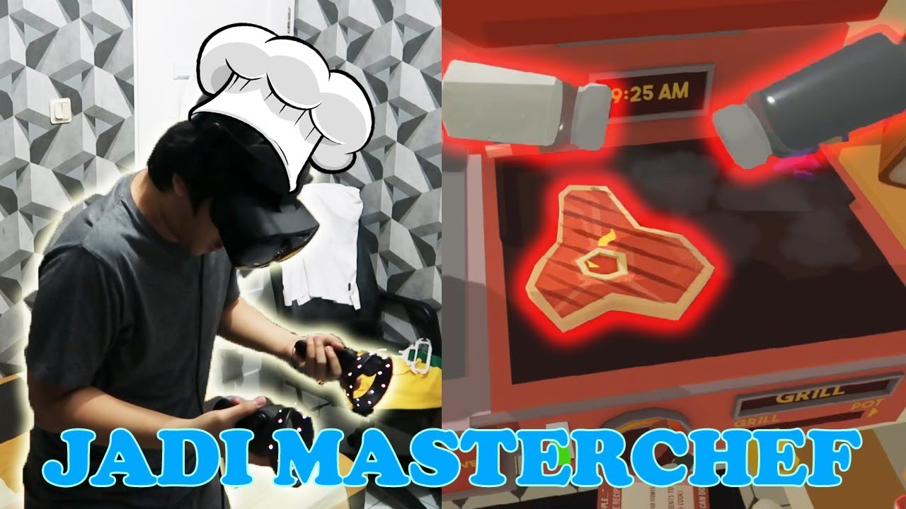 Chef BEACON ikutan MASTERCHEF - Job Simulator VR Indonesia (HMD Samsung Odyssey)