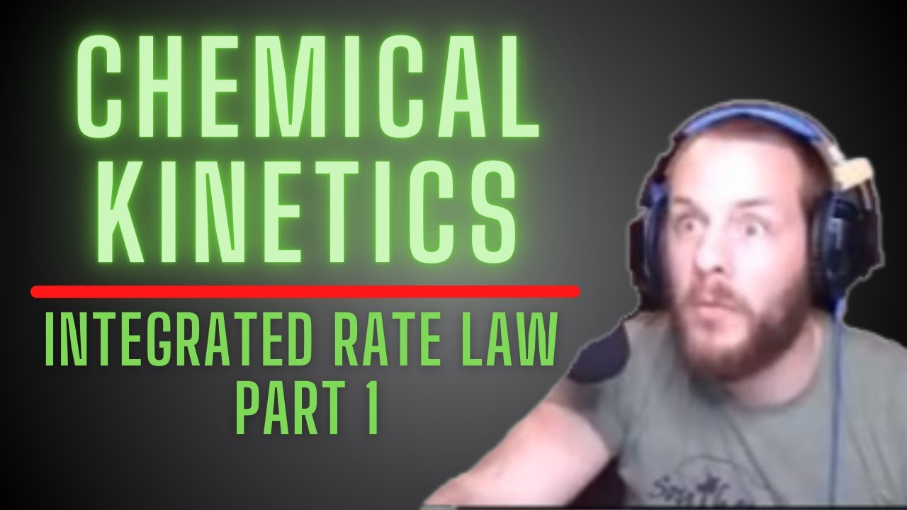 The Integrated Rate Law, Part 1 | Chemical Kinetics