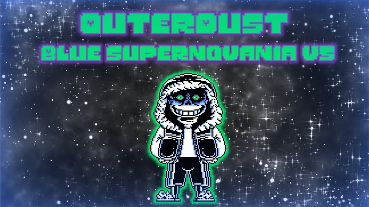 [OuterDust] Blue Supernovania {V5}
