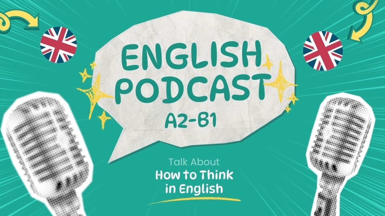 Cozy English Podcast | Talk About How to Think in English | English A2-B1