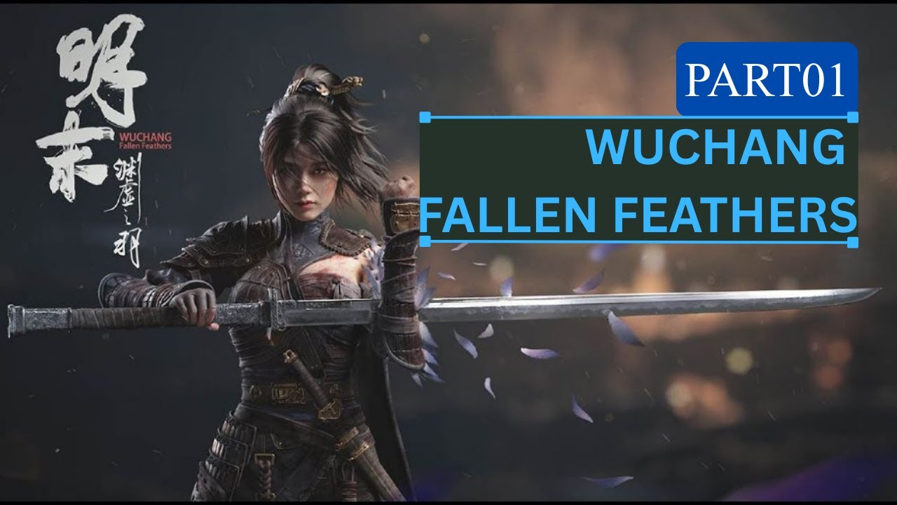 WUCHANG: Fallen Feathers Gameplay