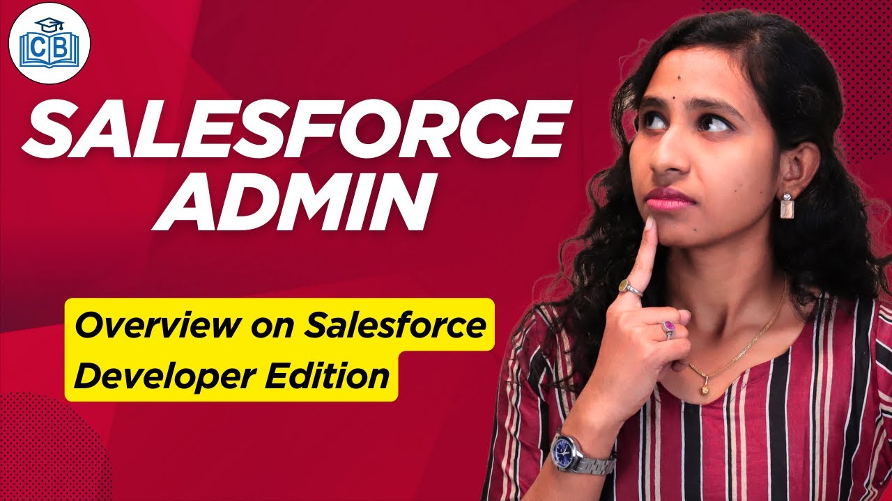 Overview on Developer Edition in Salesforce Admin | Salesforce Online Classes | CyberBrainer