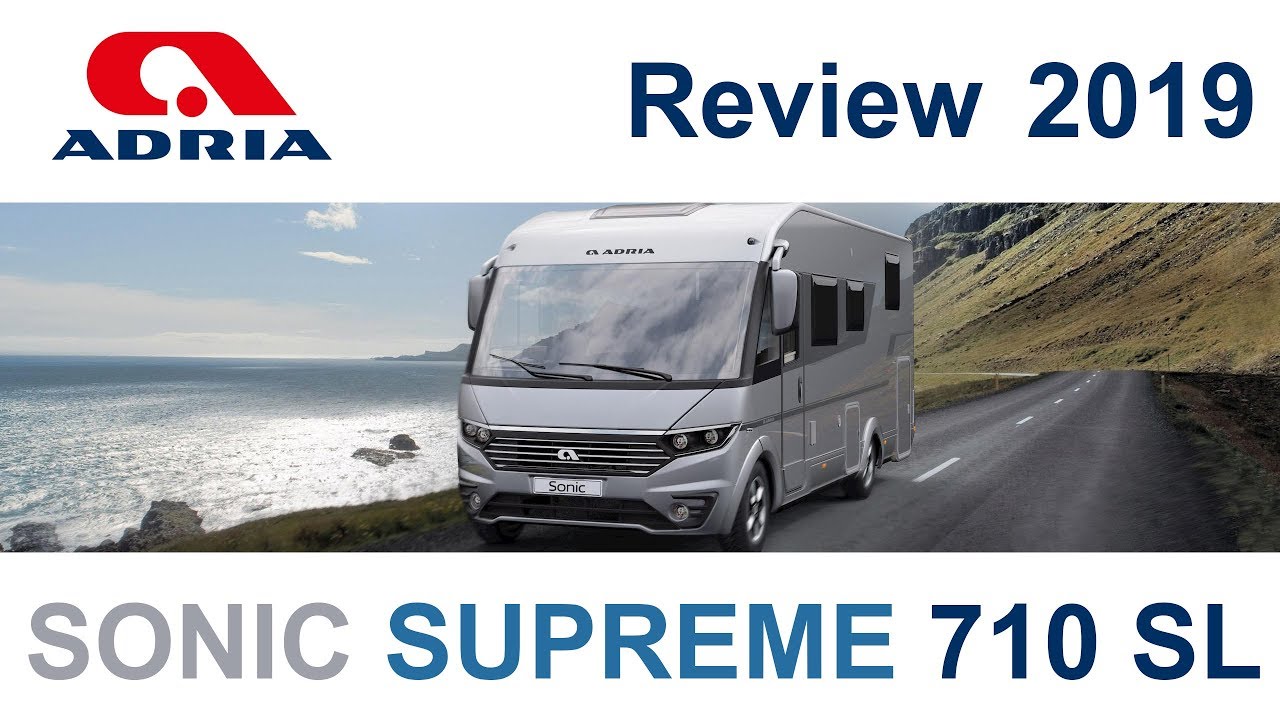 Автодом Adria Sonic Supreme 710SL. Флагман словенского завода.